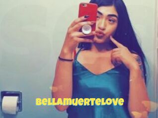 BellamuerteLove