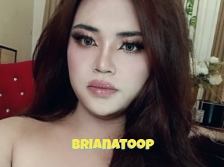 Brianatoop