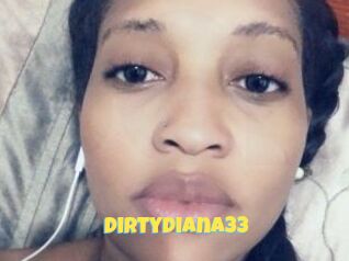 Dirtydiana33