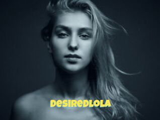 Desiredlola