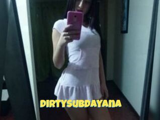 Dirtysubdayana