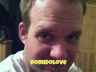 Domidolove