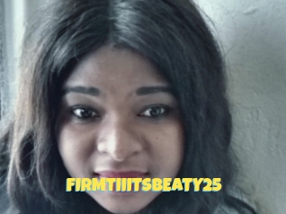 FIRMTIIITSBEATY25