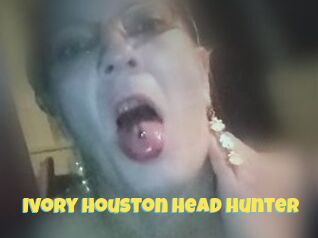 Ivory_Houston_Head_Hunter