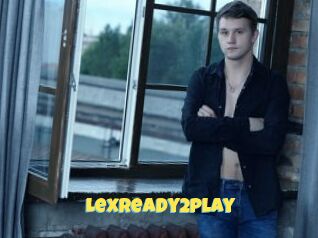 LexReady2play