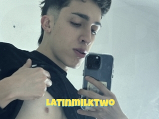 Latinmilktwo