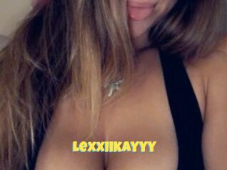 Lexxiikayyy