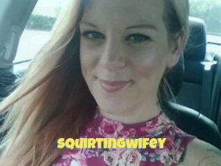 Squirtingwifey