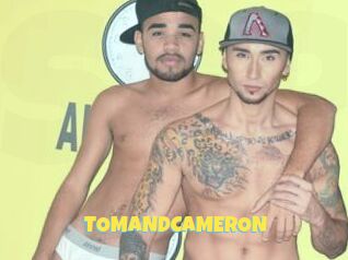 TOMANDCAMERON