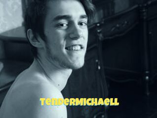 TenderMichaell