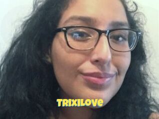 TrixiLove