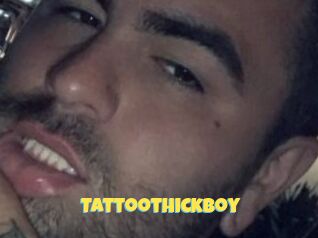 Tattoothickboy